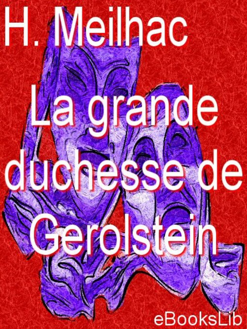 Title details for La grande duchesse de Gerolstein by H. Meilhac - Available